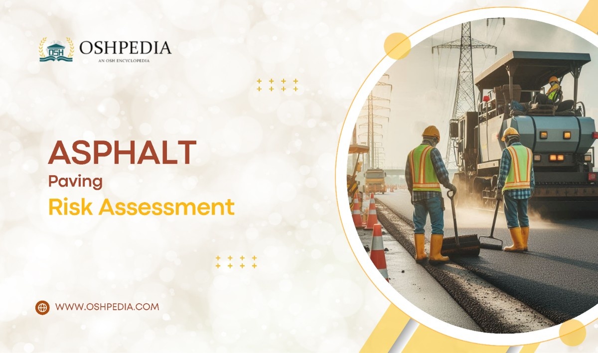 Asphalt Paving risk assessment oshpedia.com